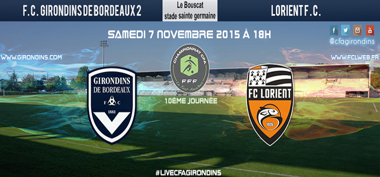 Cfa Girondins : J10 : Confirmer face à Lorient - Formation Girondins 