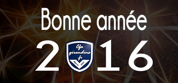 Cfa Girondins : Bonne année 2016 ! - Formation Girondins 