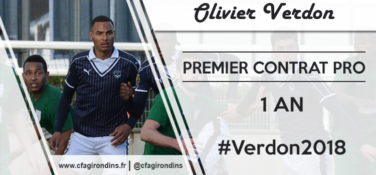 Cfa Girondins : Premier contrat professionnel pour Olivier Verdon ! - Formation Girondins 
