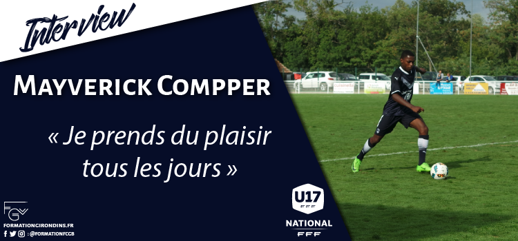 Cfa Girondins : Mayverick Compper (U17 Nationaux) - « Je prends du plaisir tous les jours » - Formation Girondins 