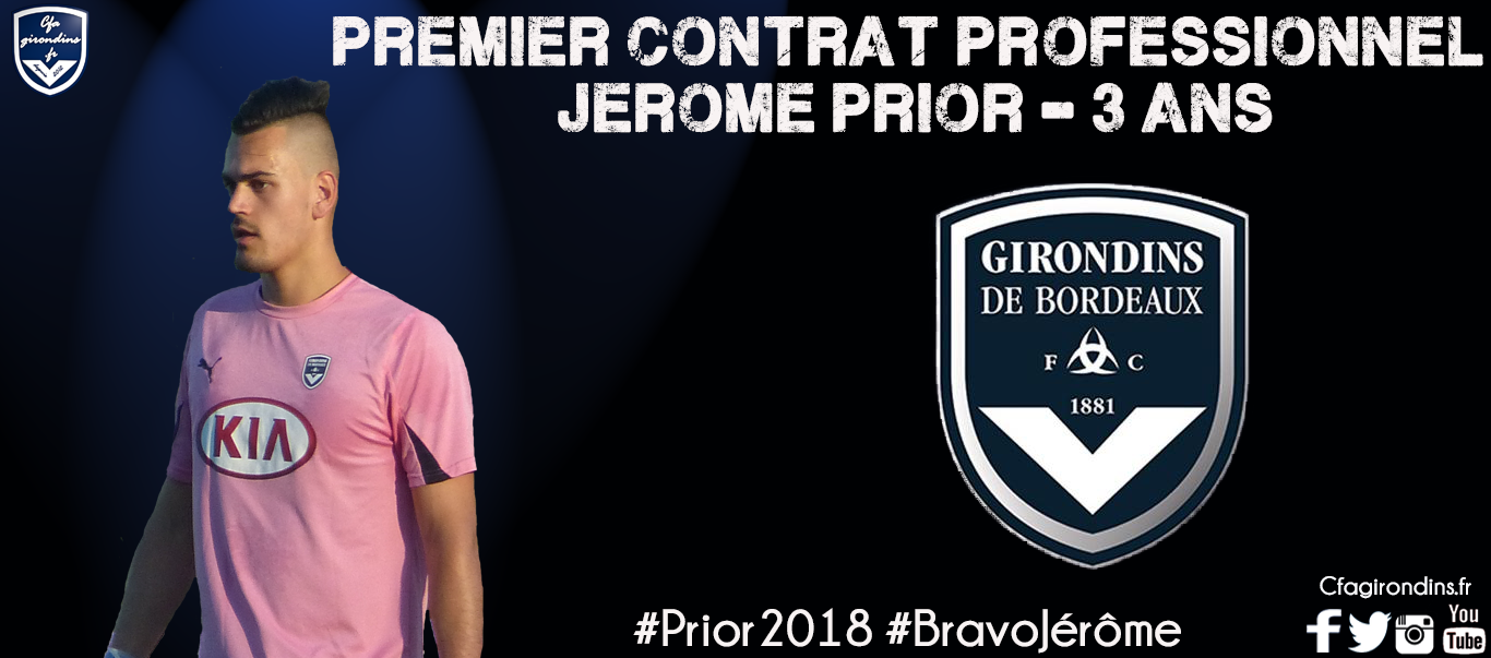 Cfa Girondins : Premier contrat professionnel pour Jérôme Prior ! - Formation Girondins 