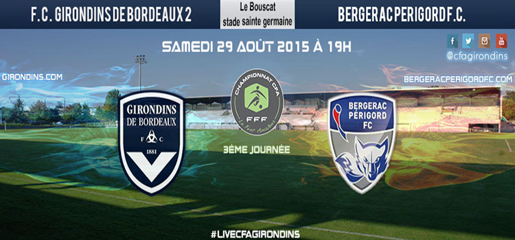 Cfa Girondins : J3 : Victoire impérative contre Bergerac - Formation Girondins 