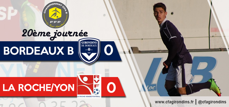 CFA 2 : Retour sur Bordeaux B - La Roche sur Yon (0-0)
